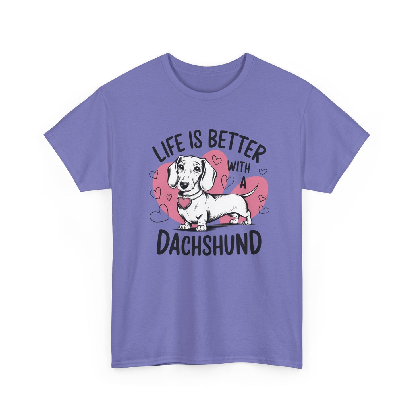 Life Is Better With A Dachshund Graphic T Shirt NEW ADULT REGULAR