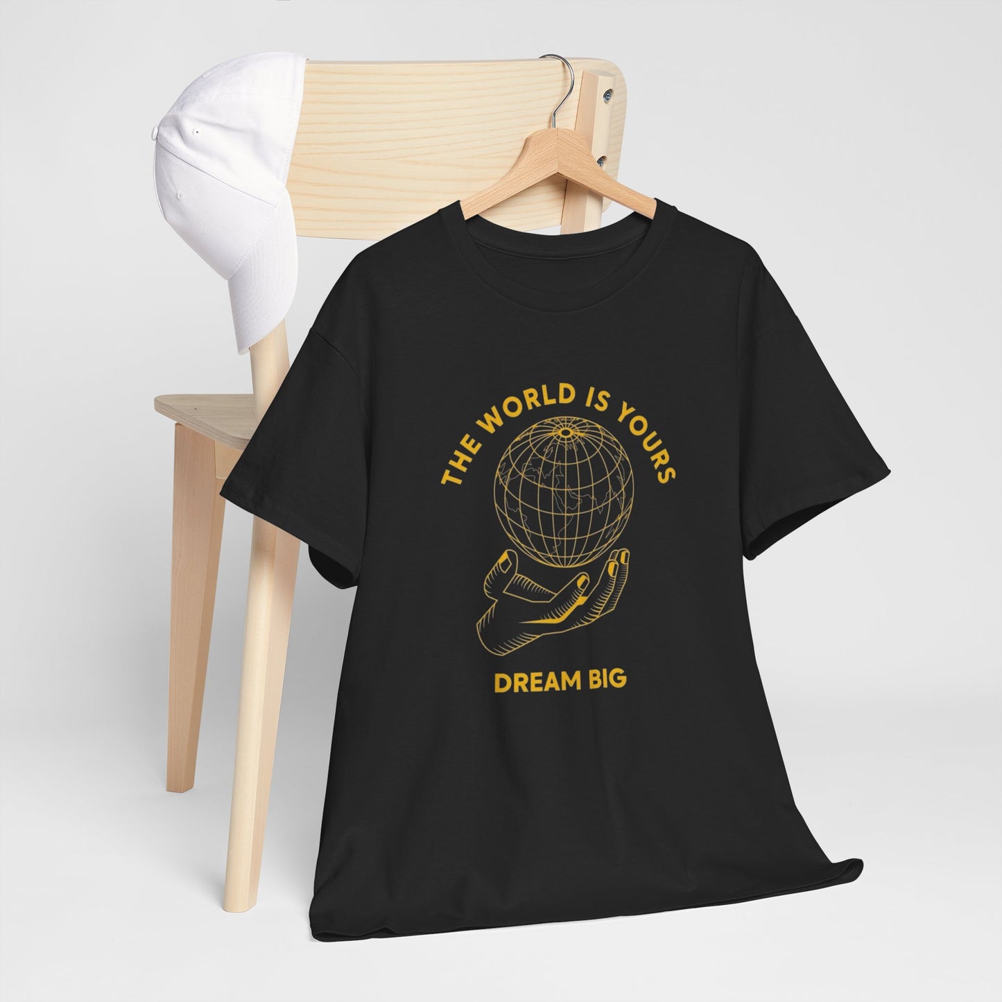 Dream Big The World Is Yours Graphic T Shirt NEW ADULT Unisex Heavy Cotton Tee