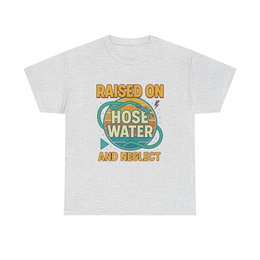 90's Kids Raised On Hose Water Funny Graphic T Shirt NEW Unisex Heavy Cotton Tee