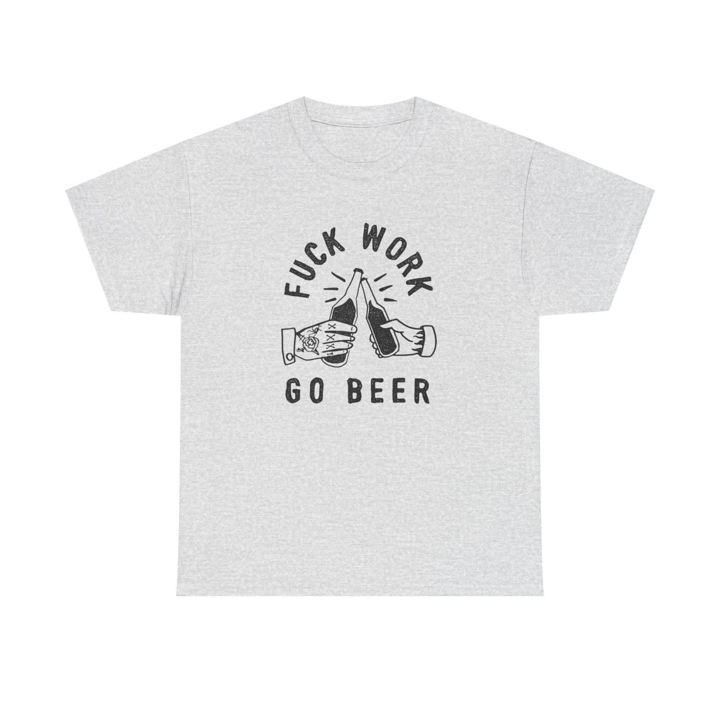 No Work Drink Beer Graphic T Shirt ADULT NEW