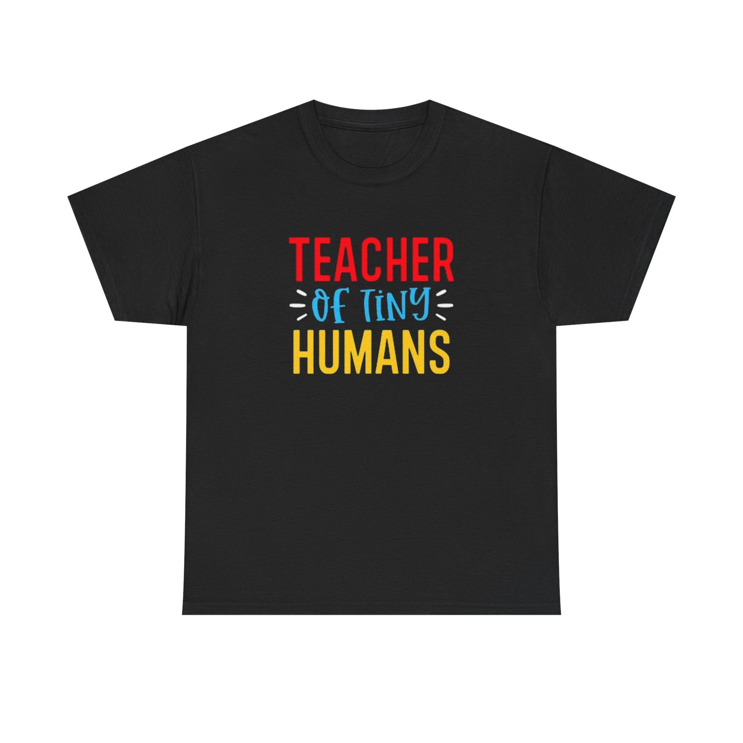 Teacher Of Tiny Humans T Shirt Funny School Teacher Graphic Unisex Heavy Cotton