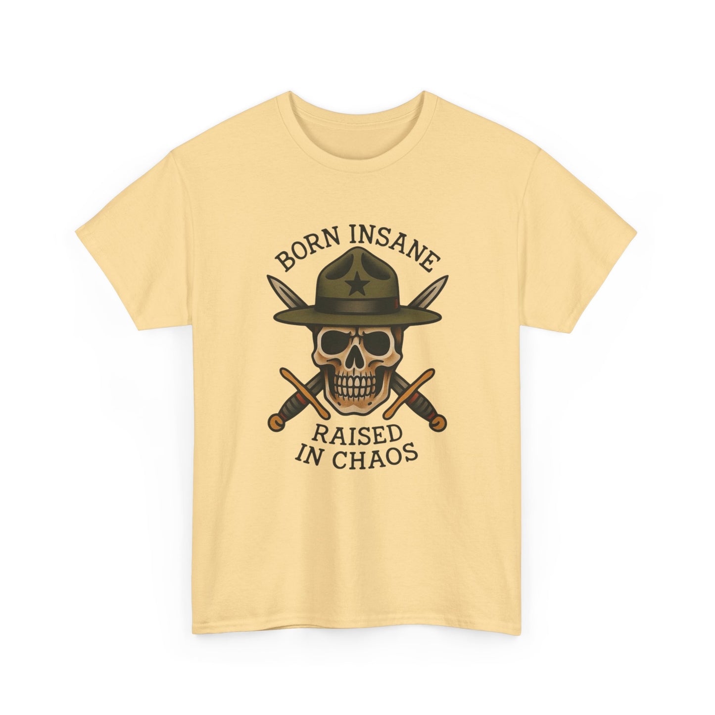 Born Insane Raised In Chaos Graphic T Shirt S-5XL NEW Unisex Heavy Cotton Tee