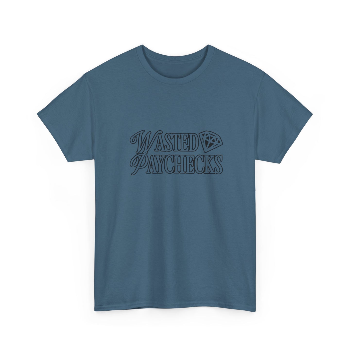 Wasted Paychecks Graphic T Shirt NEW ADULT Tee