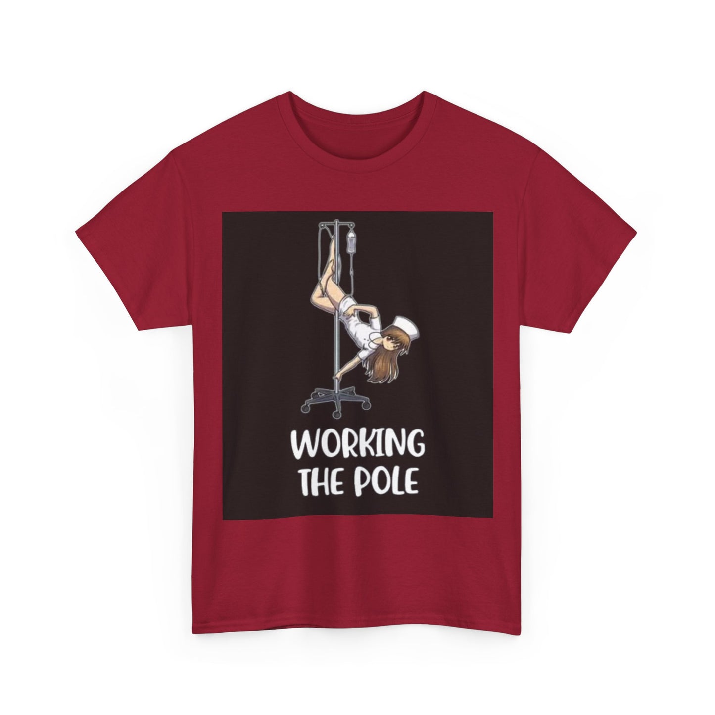 Nurse Working The Pole Funny Graphic T Shirt Doctor Unisex Heavy Cotton Tee