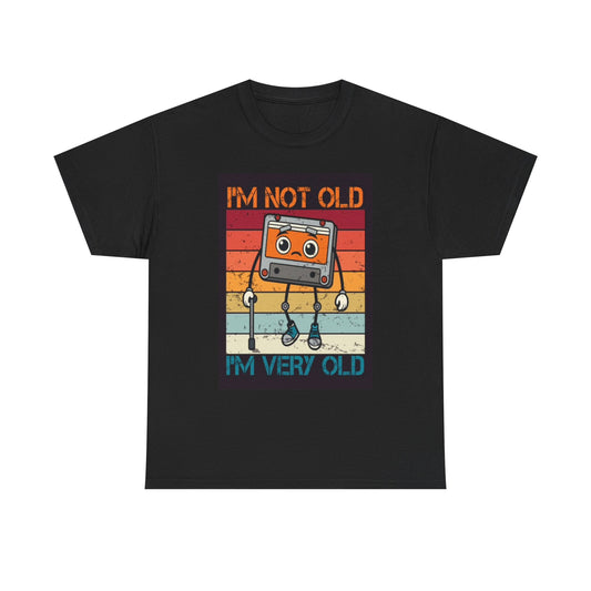 Im Not Old Im Very Old T Shirt Funny Cassette Tape Retro Unisex Heavy Cotton Tee