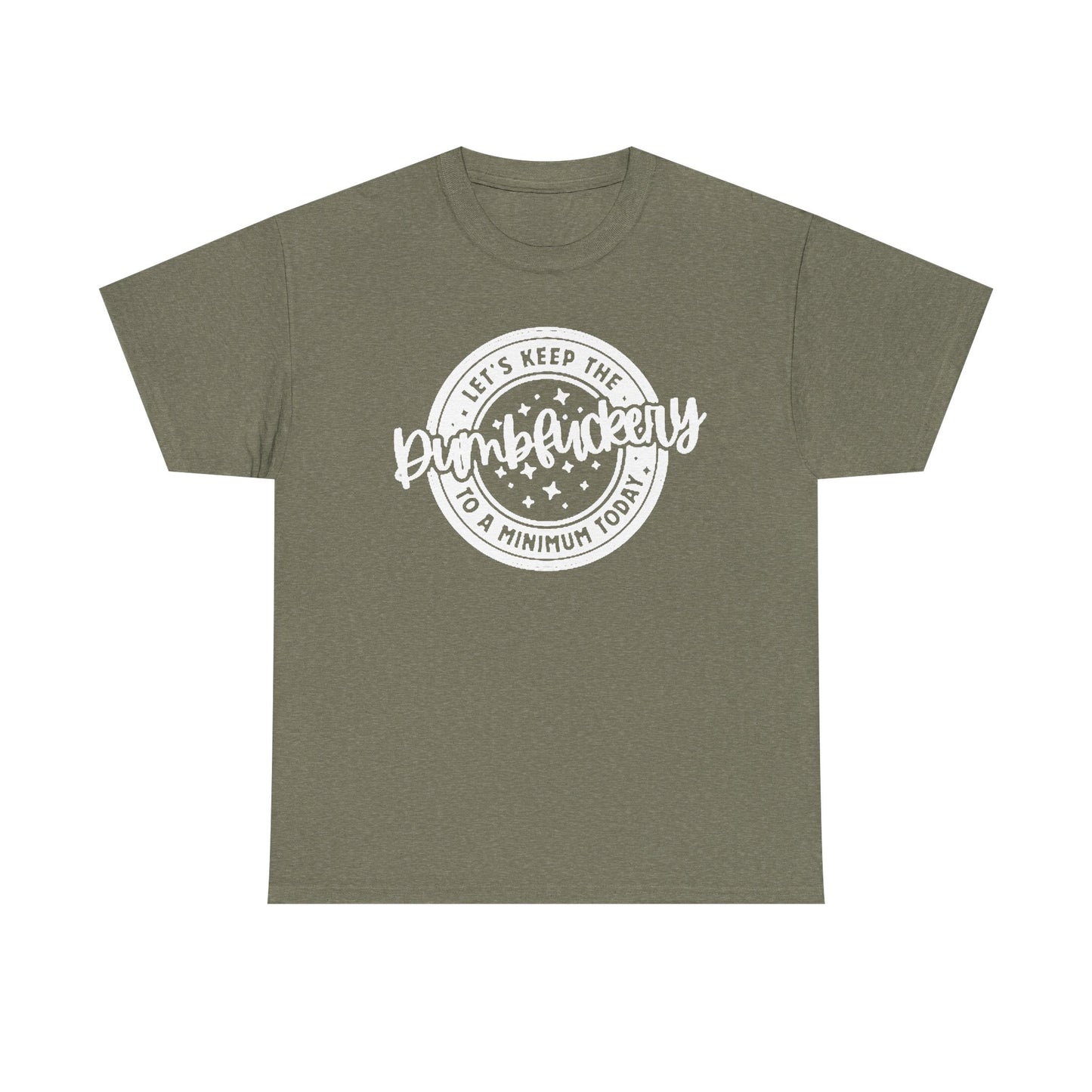 Keep The Dumb To A Minimum Graphic T Shirt Hilarious Unisex Heavy Cotton Tee
