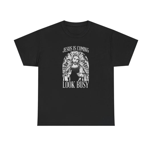 Jesus Is Coming Look Busy Funny Graphic T-Shirt Comfy Cotton Tee Brand NEW