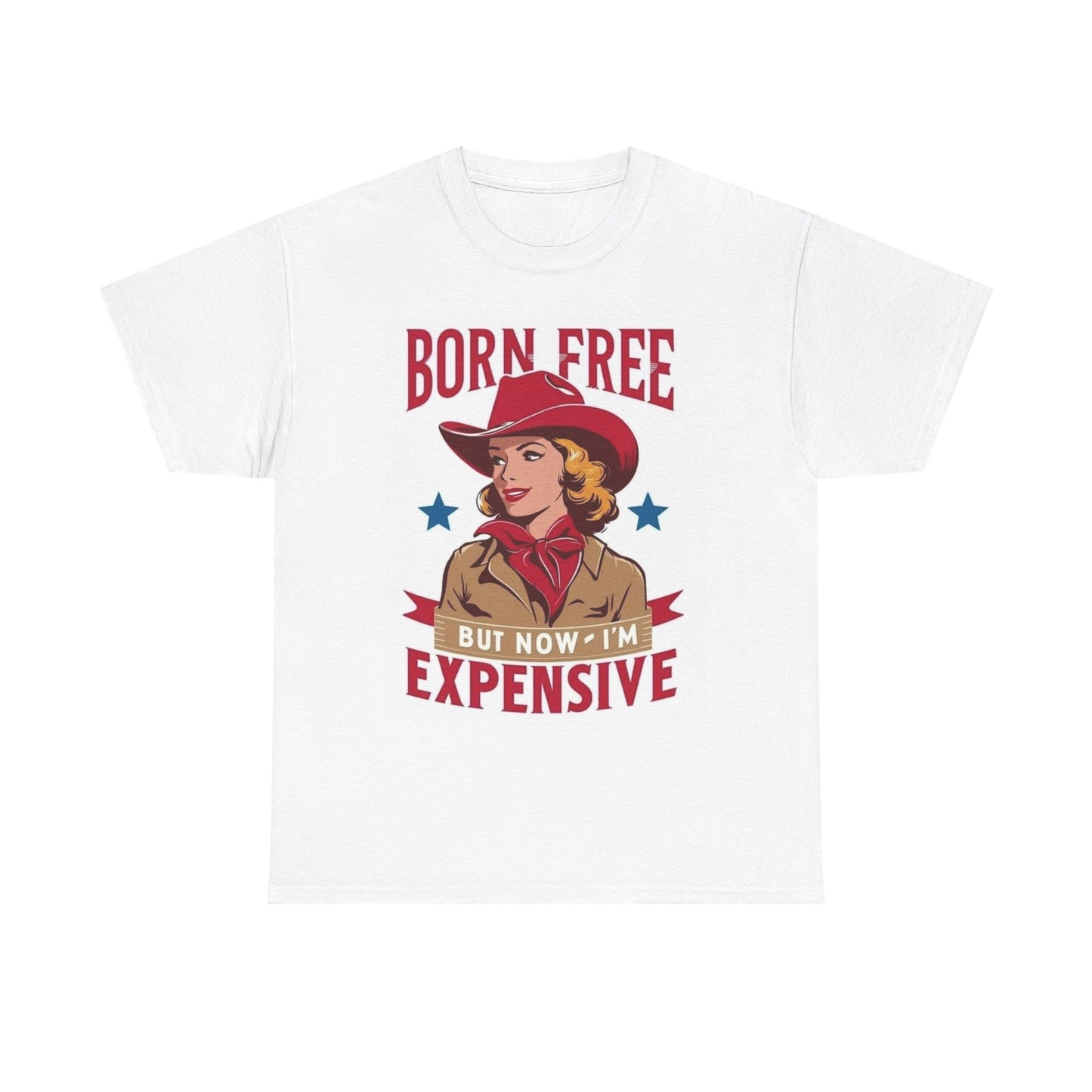Born Free But Now Im Expensive Graphic T Shirt Womens Vintage Retro Cotton Tee 1