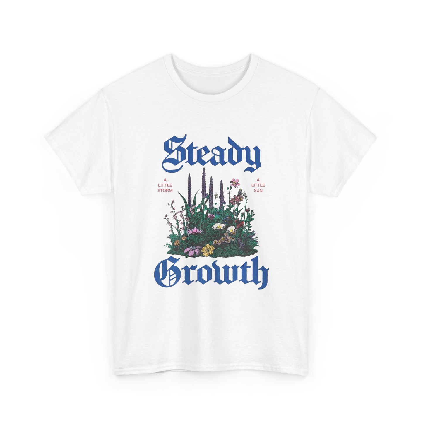 Steady Growth Graphic T Shirt Unisex Heavy Cotton Tee