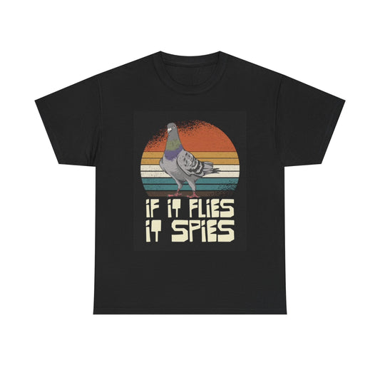 If If Flies It Spies Funny Graphic T Shirt Unisex Heavy Cotton Tee