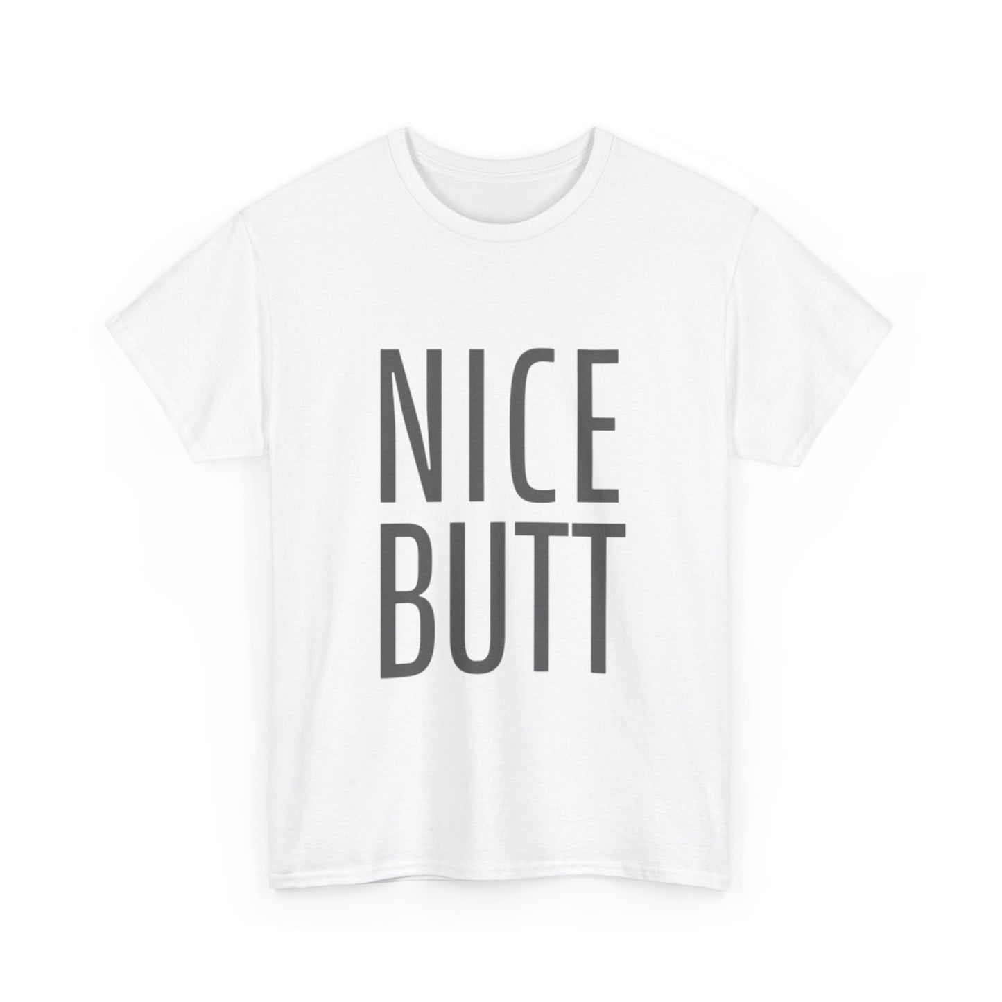 Nice Butt Graphic T Shirt Funny Gift Jokes Unisex Heavy Cotton Tee