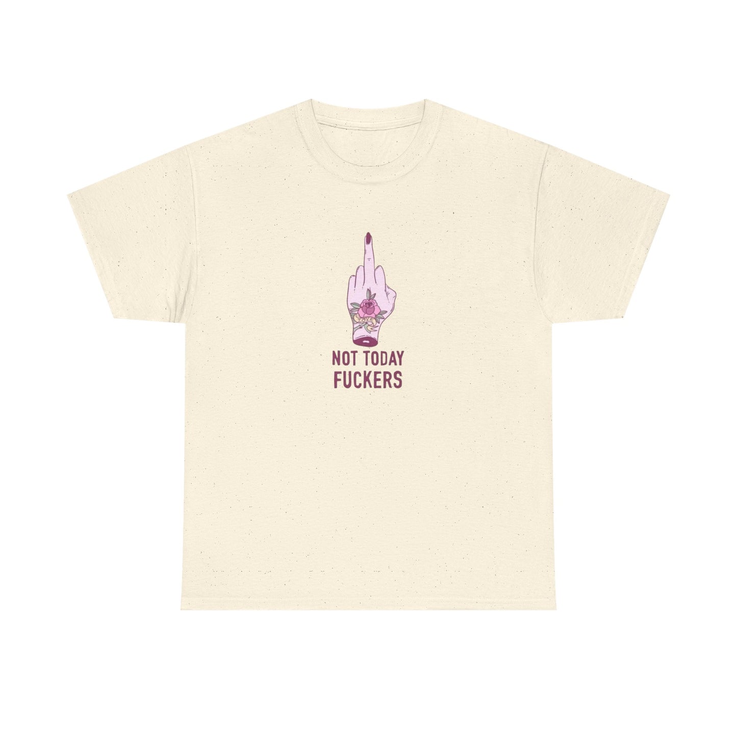 Not Today Funny Graphic T-Shirt Comfy Cotton Tee Brand NEW