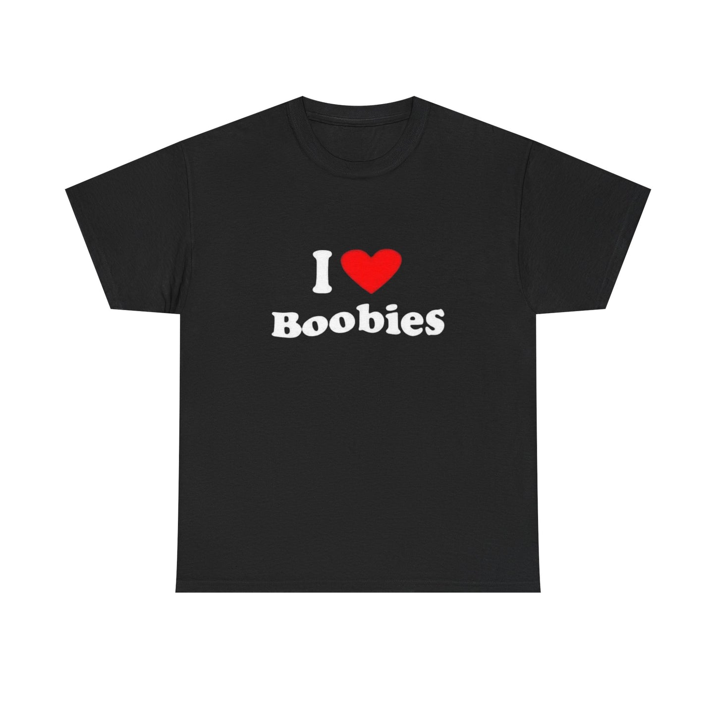 I Love Boobies Funny Graphic T Shirt NEW Adult Unisex Heavy Cotton Tee