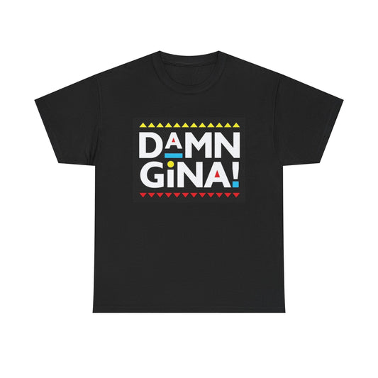 Damn Gina Tshirt Funny Martin Tv Show Kill Tony Graphic Unisex Heavy Cotton Tee