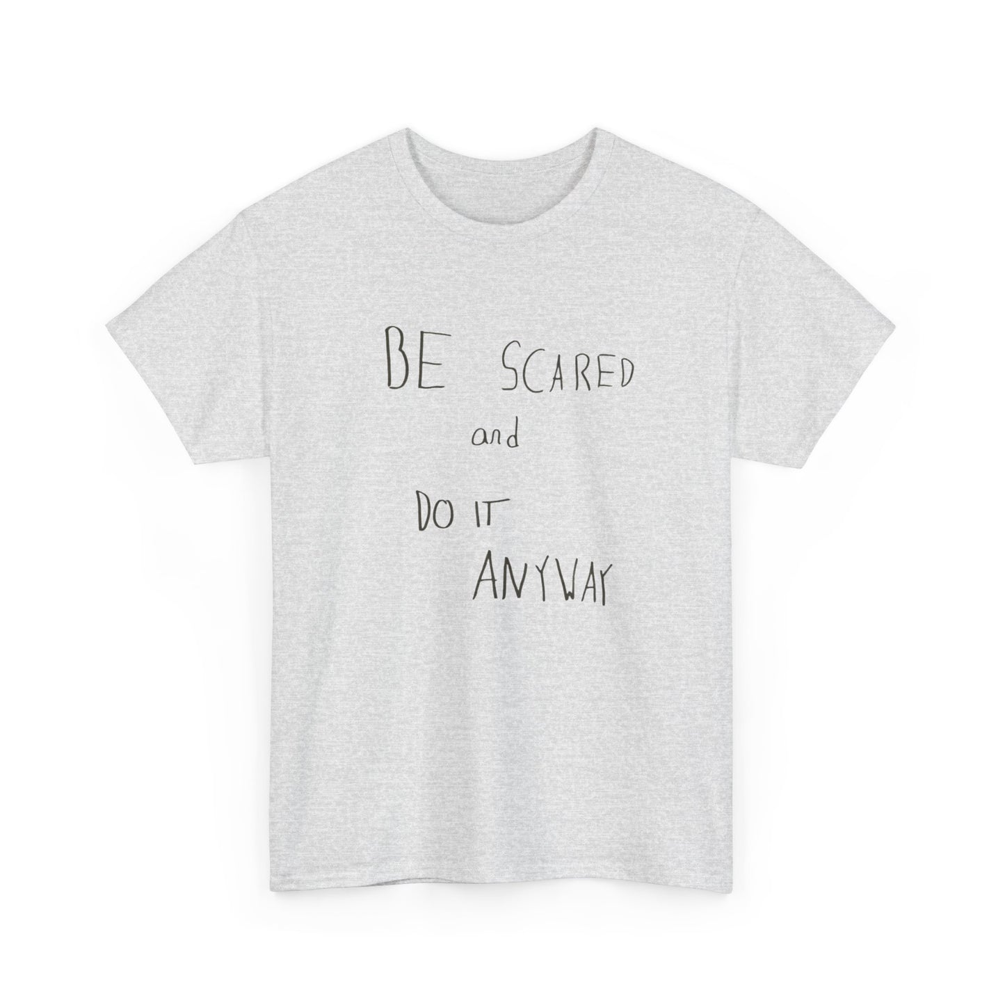 Be Scared And Do It Anyway Graphic T Shirt Unisex Heavy Cotton Tee Gift Vintage
