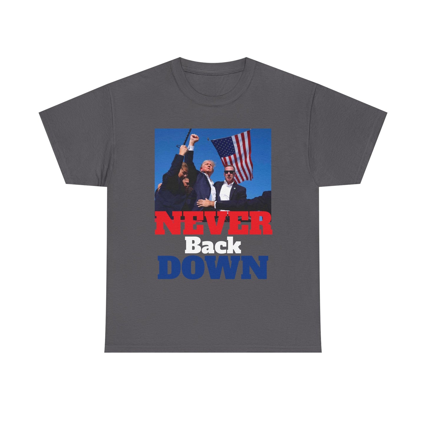 Trump Never Back Down!! T Shirt Brand New President Trump Never Surrender Unisex