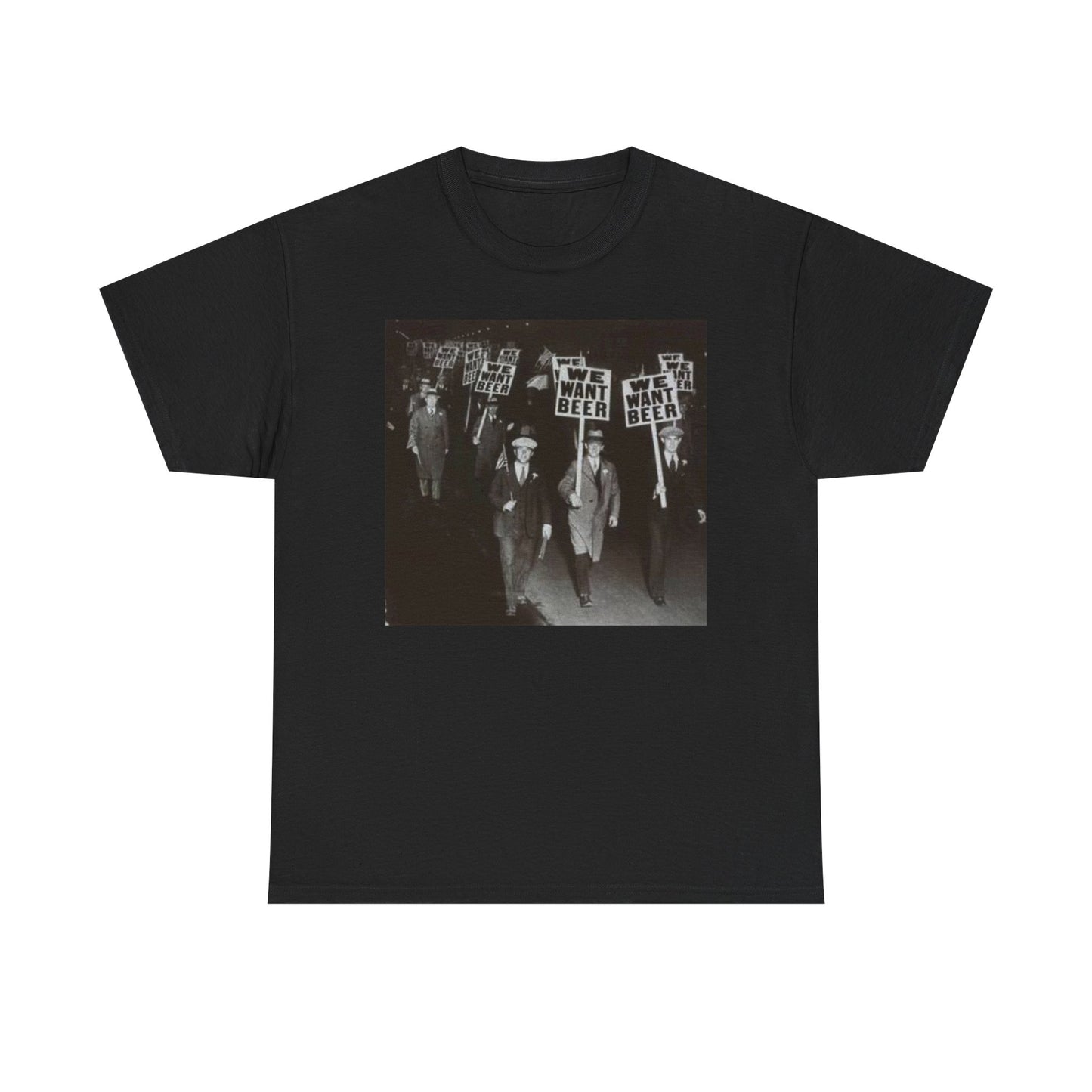 We Want Beer Prohibition Graphic T Shirt Vintage Unisex Heavy Cotton Tee
