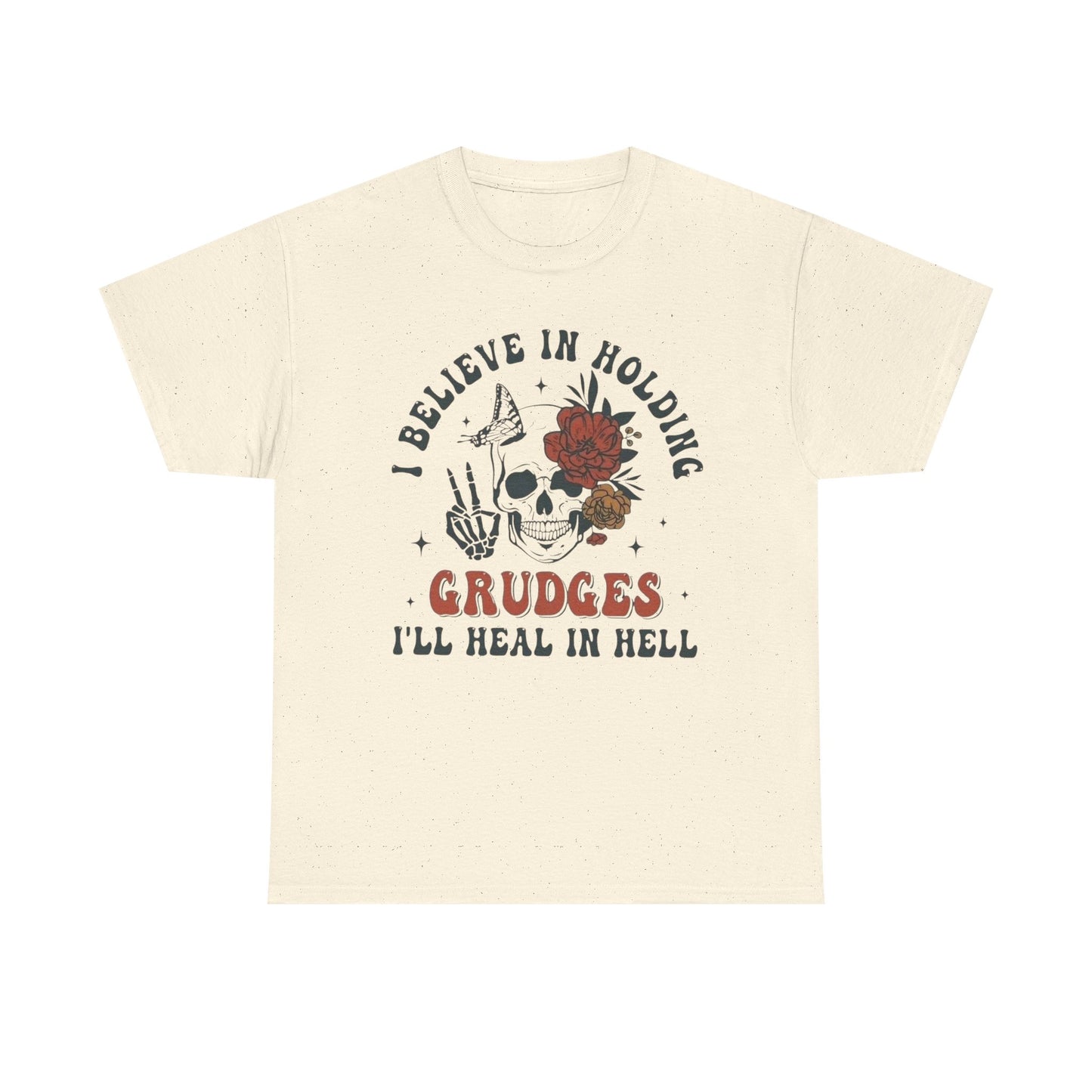 I Believe In Holding Grudges Funny Graphic T Shirt Unisex Heavy Cotton Tee