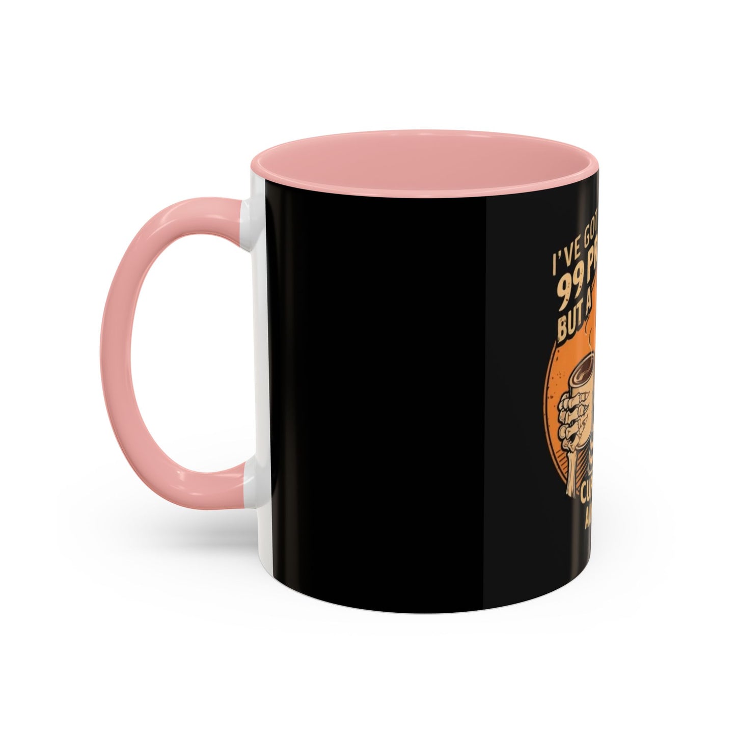 99 Problems But Coffee Aint One Coffee Mug Cup Breakfast
