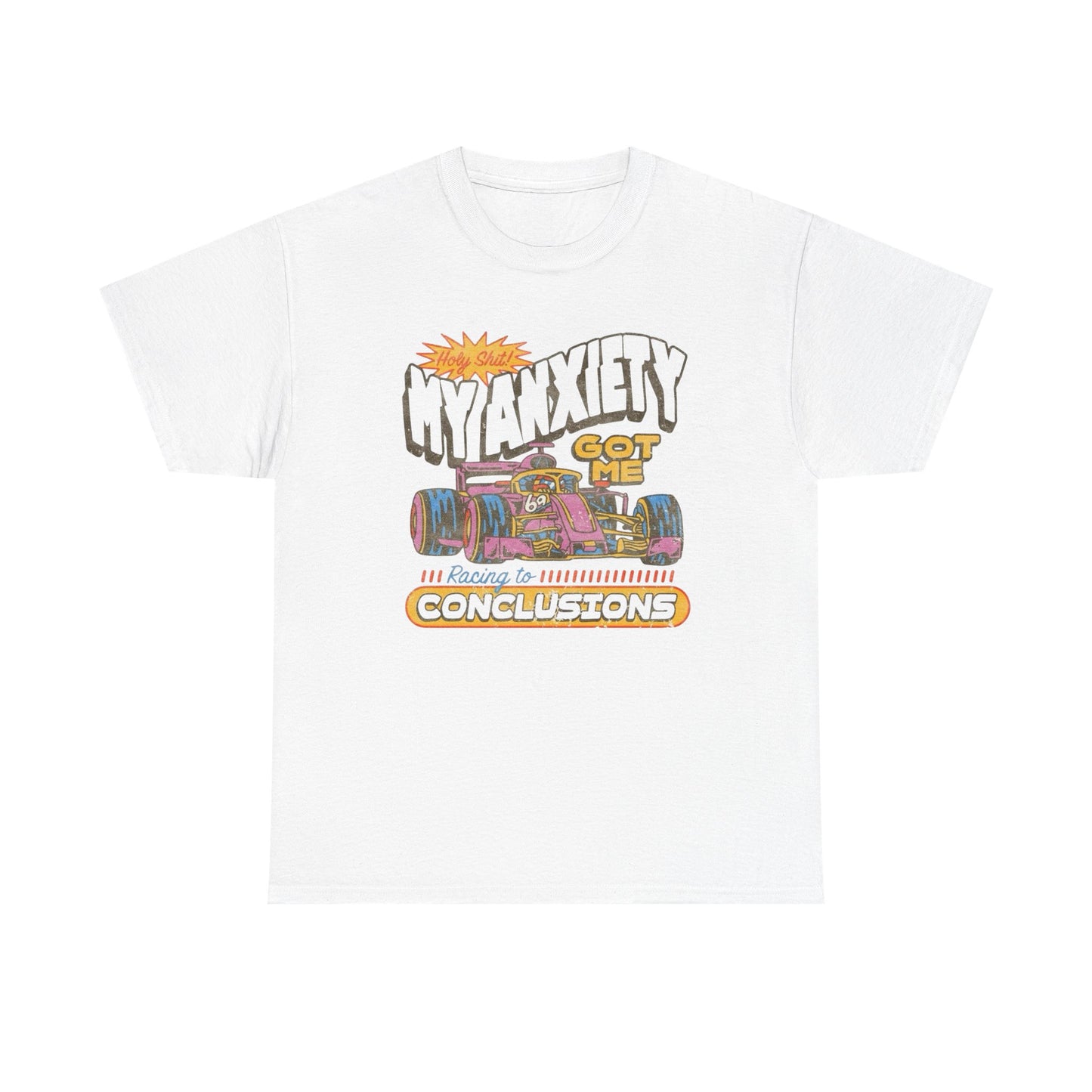 My Anxiety Got Me Racing Graphic T Shirt Apparel Heavy Cotton Tee Small-5xl NEW