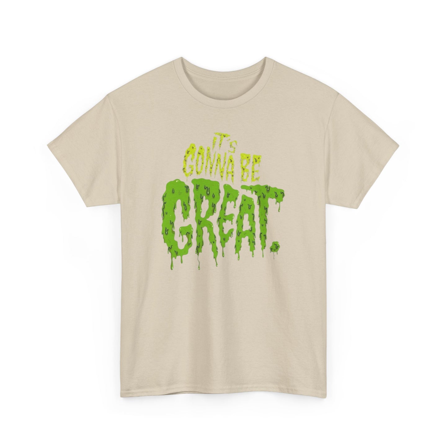 It's Gonna Be Great Creepy Graphic T-Shirt Unisex Heavy Cotton Tee