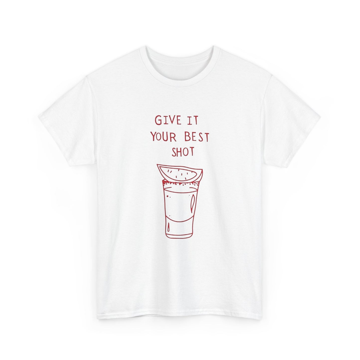 Give It Your Best Shot Graphic T Shirt ADULT NEW