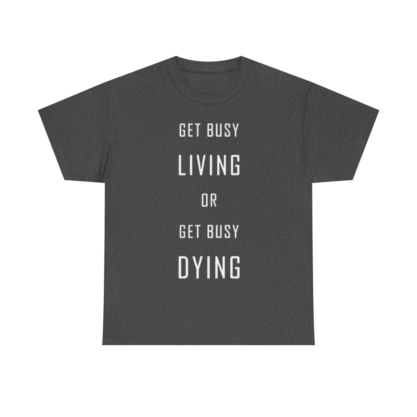 Stephen King T Shirt Get Busy Living Book Lover Quotes Unisex Heavy Cotton Tee