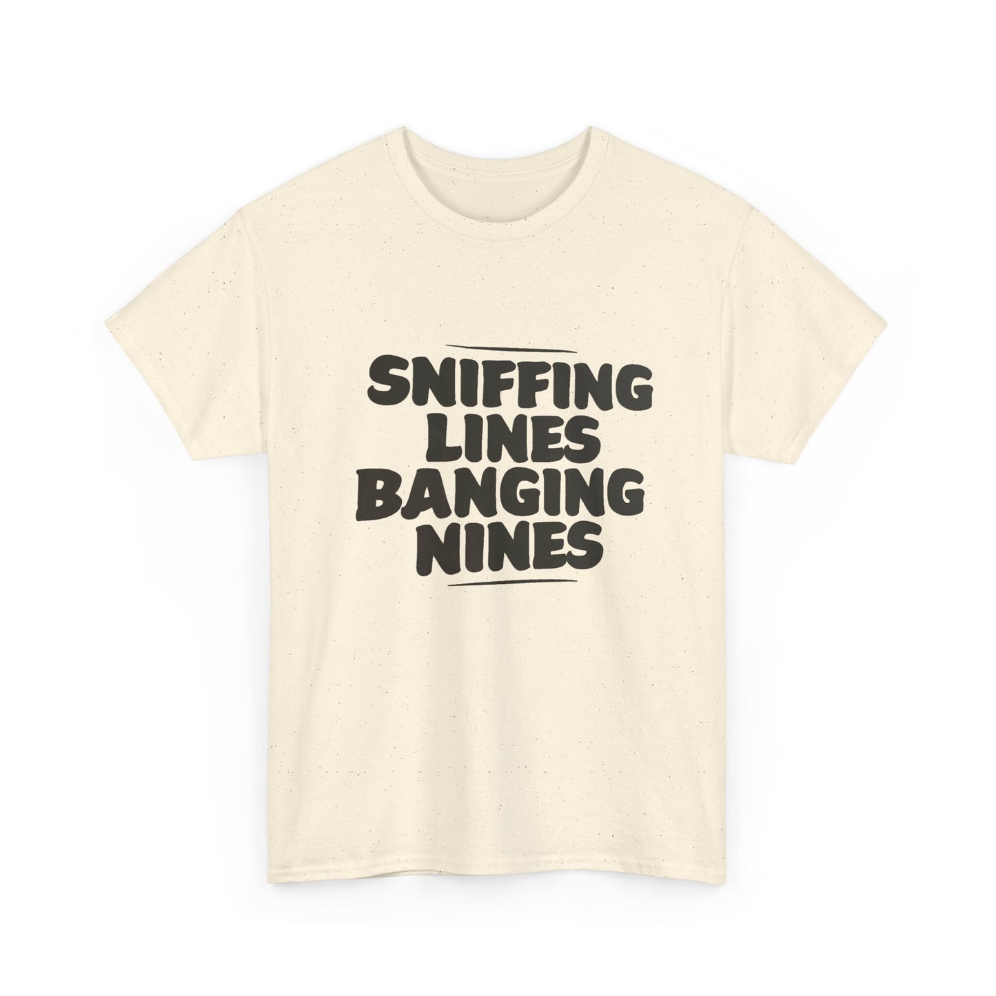 Sniffing Lines Banging Nines Funny Graphic T Shirt NEW ADULT