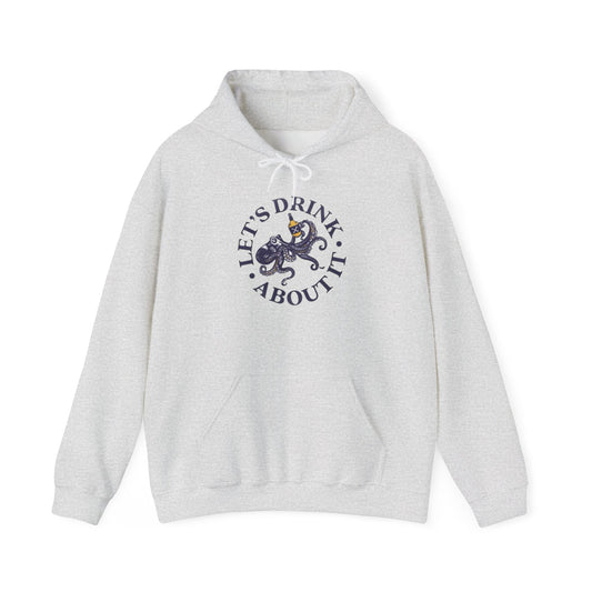 Let's Drink About It Hoodie Funny Unisex Heavy Blend™ Hooded Sweatshirt