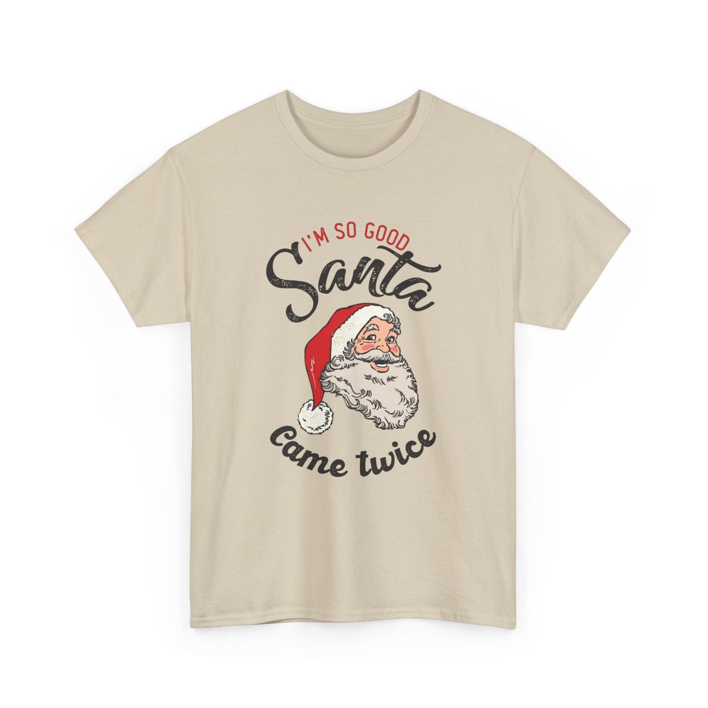 Santa Came Twice Funny Christmas Gift Graphic T Shirt Unisex Heavy Cotton Tee