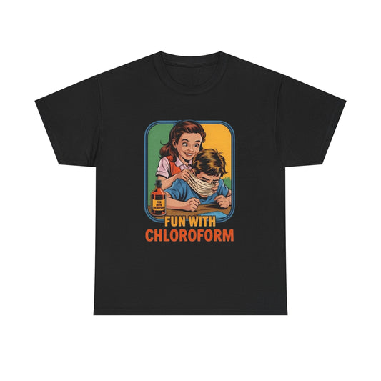 Fun With Chloroform Funny Graphic T Shirt NEW Adult Cotton