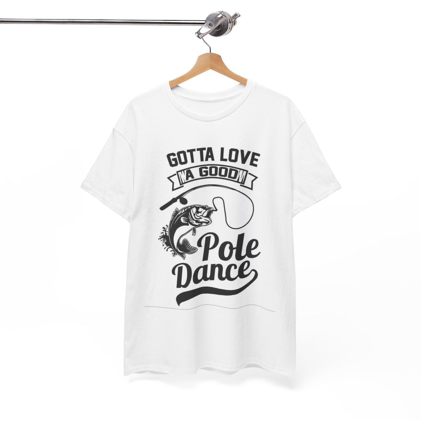 Funny Pole Dancing Fishing Graphic T Shirt Men's Heavy Cotton Tee