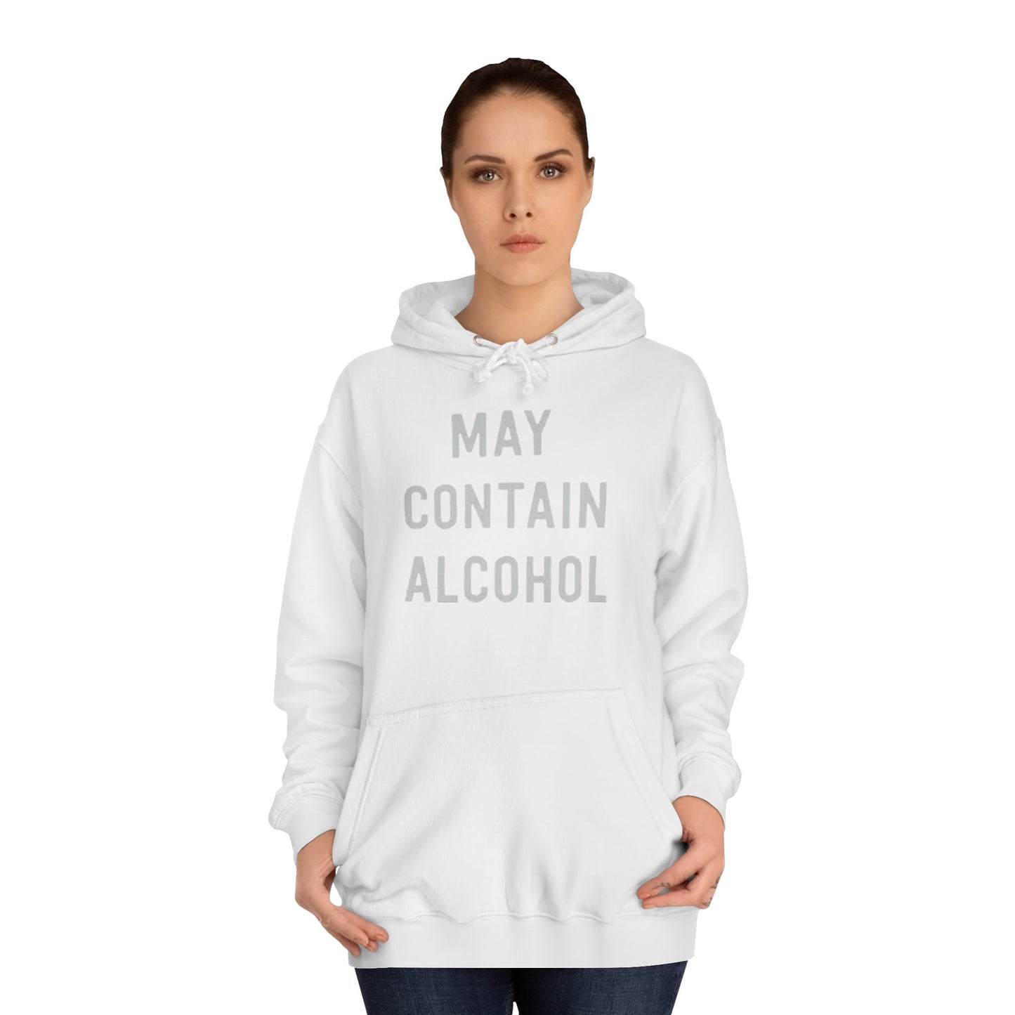 May Contain Alcohol Graphic Funny Hoodie Joke Gift Beers Unisex College Hoodie