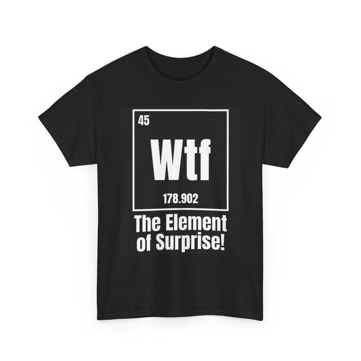 The Element Of Surprise Funny Graphic T Shirt Unisex Heavy Cotton Tee