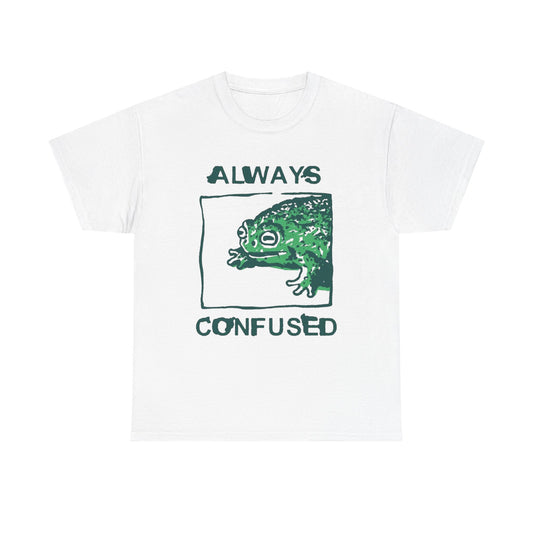 Always Confused Frog Graphic T Shirt Unisex Heavy Cotton Tee