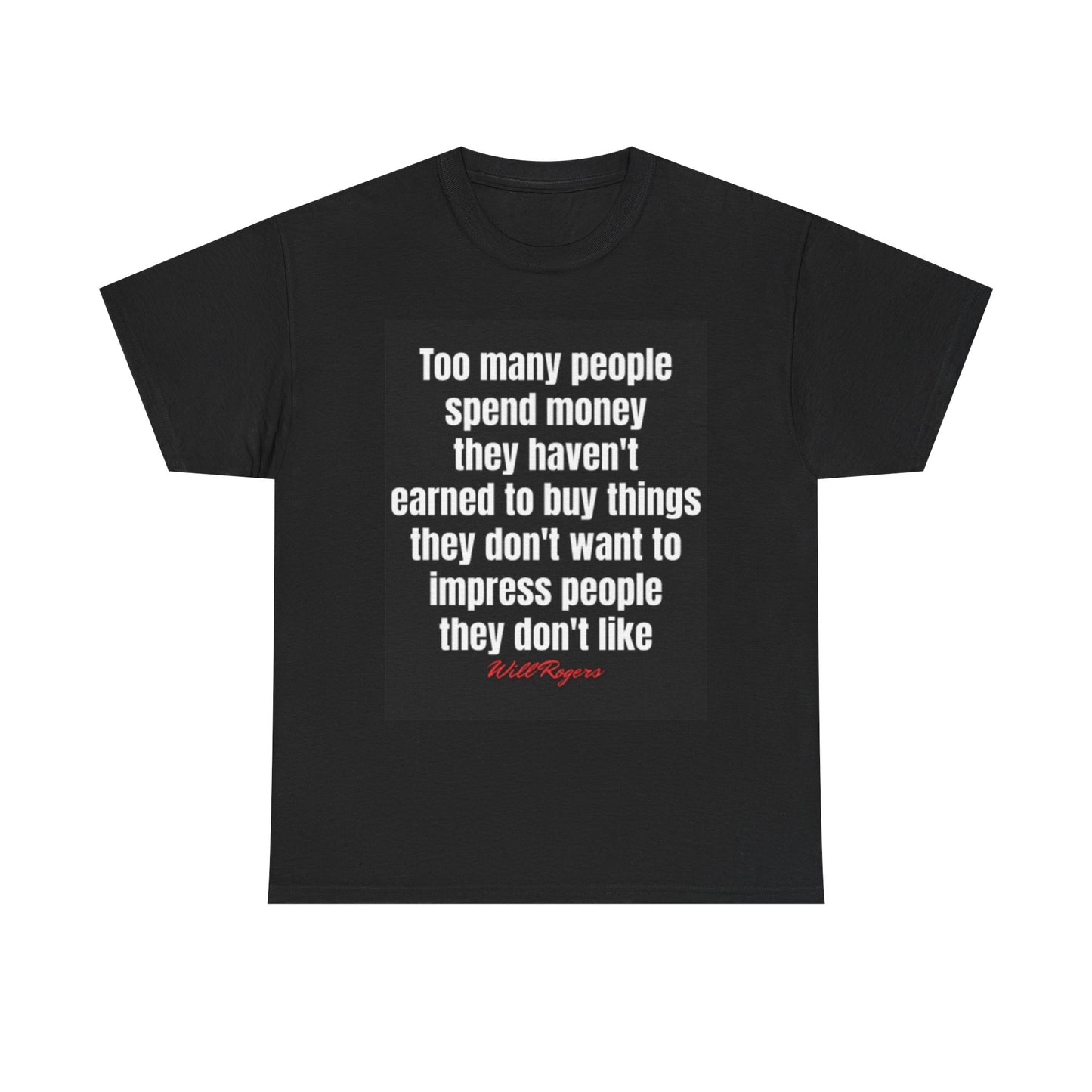 Will Rogers Quote Shirt Poster For Motivation Unisex Heavy Cotton Tee