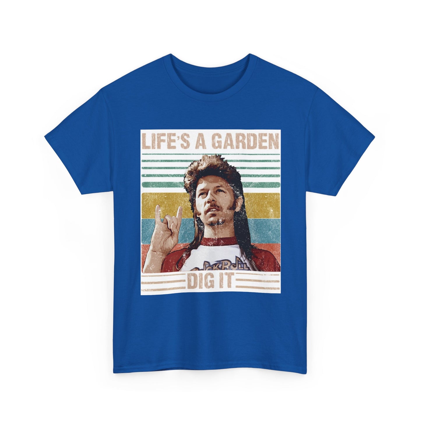 Lifes A Garden Dig It T Shirt Funny Joe Dirt Movie Unisex Heavy Cotton Tee