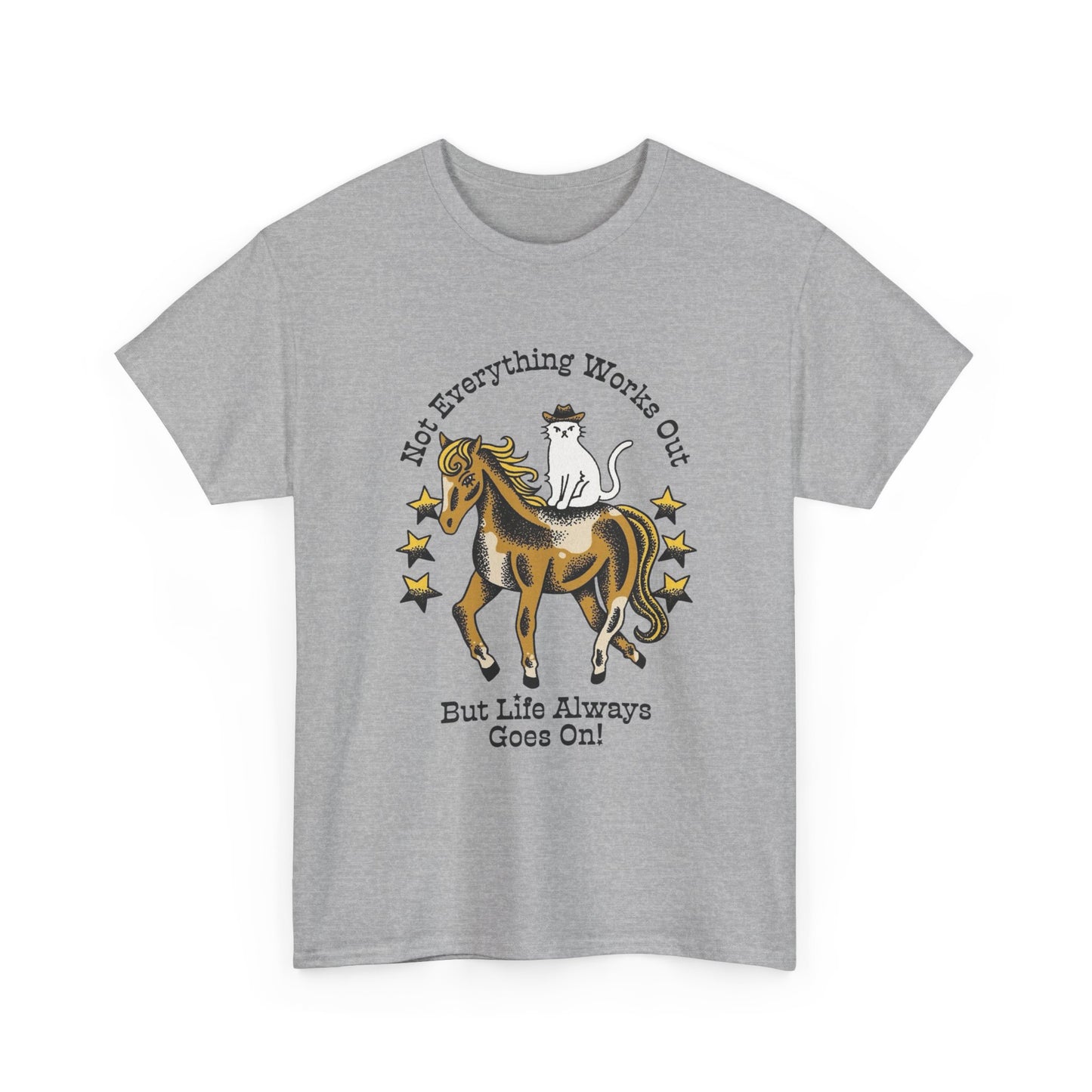Not Everything Works Out Graphic T Shirt NEW Adult Unisex Heavy Cotton Tee