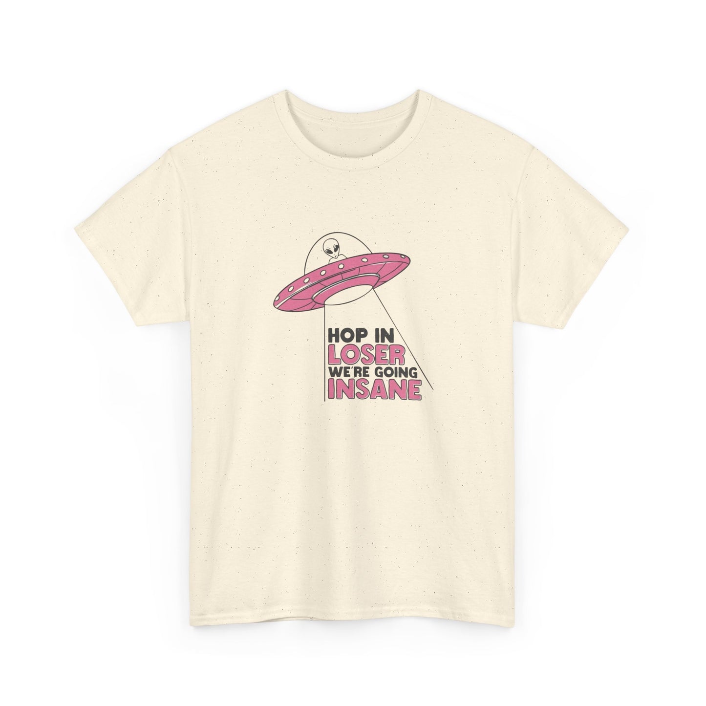 Funny Aliens Hop In Graphic T Shirt NEW ADULT Unisex Heavy Cotton Tee
