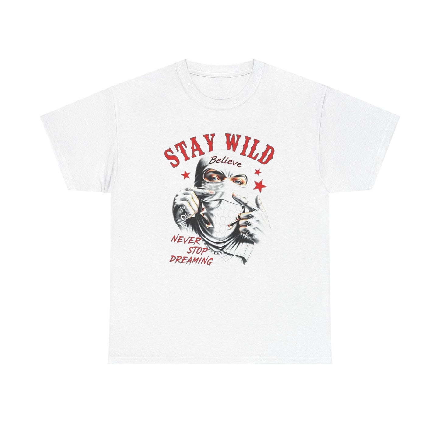 Never Stop Dreaming Stay Wild Graphic T Shirt Unisex Heavy Cotton Tee