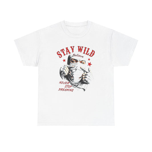 Never Stop Dreaming Stay Wild Graphic T Shirt Unisex Heavy Cotton Tee