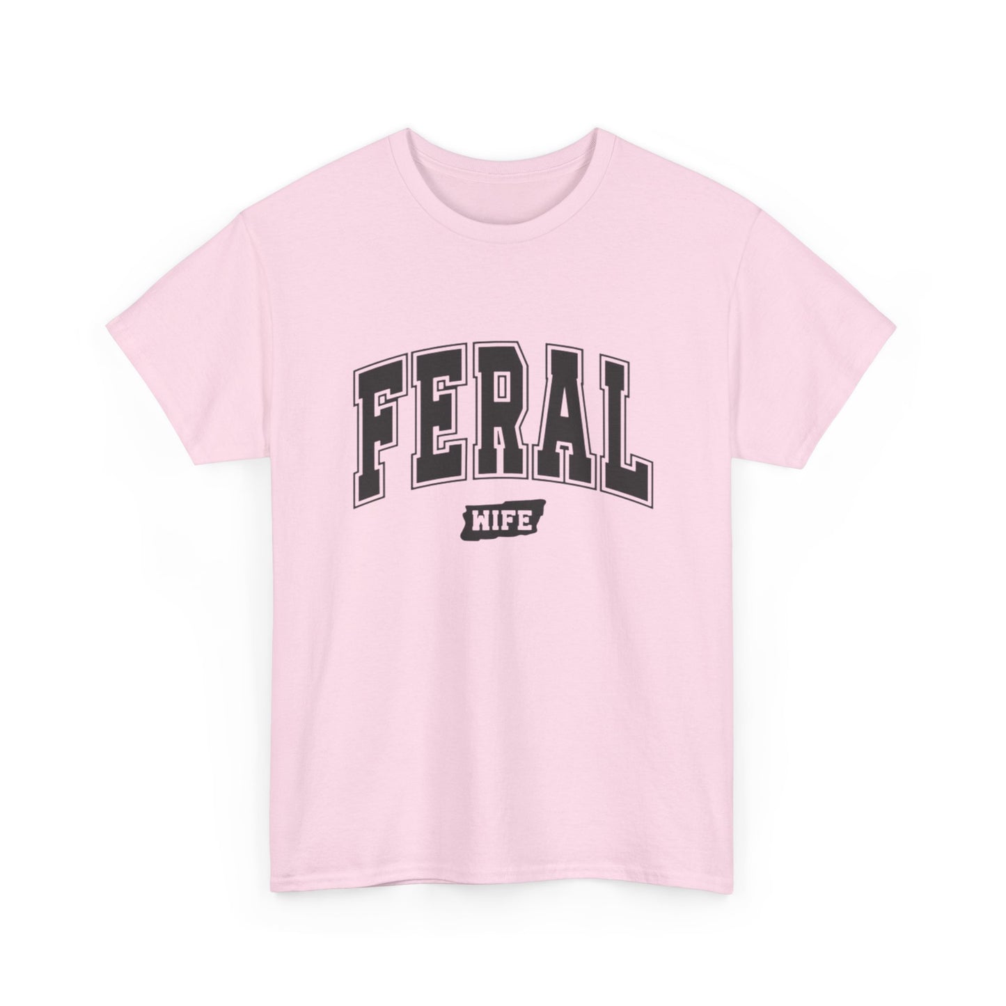 Feral Wife Funny Graphic T Shirt NEW ADULT Unisex Heavy Cotton Tee