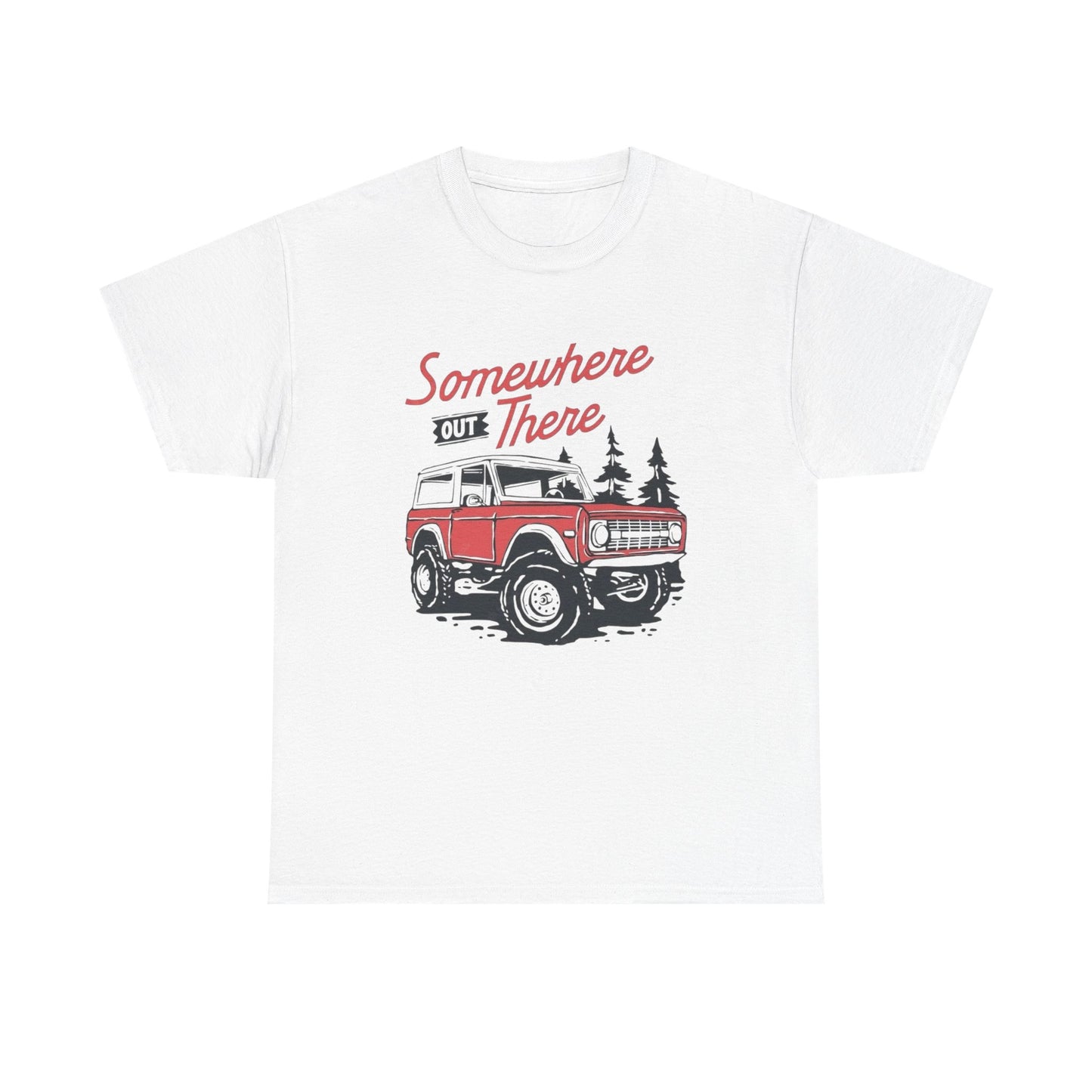 Somewhere Out There Bronco Graphic T Shirt Unisex Heavy Cotton Tee