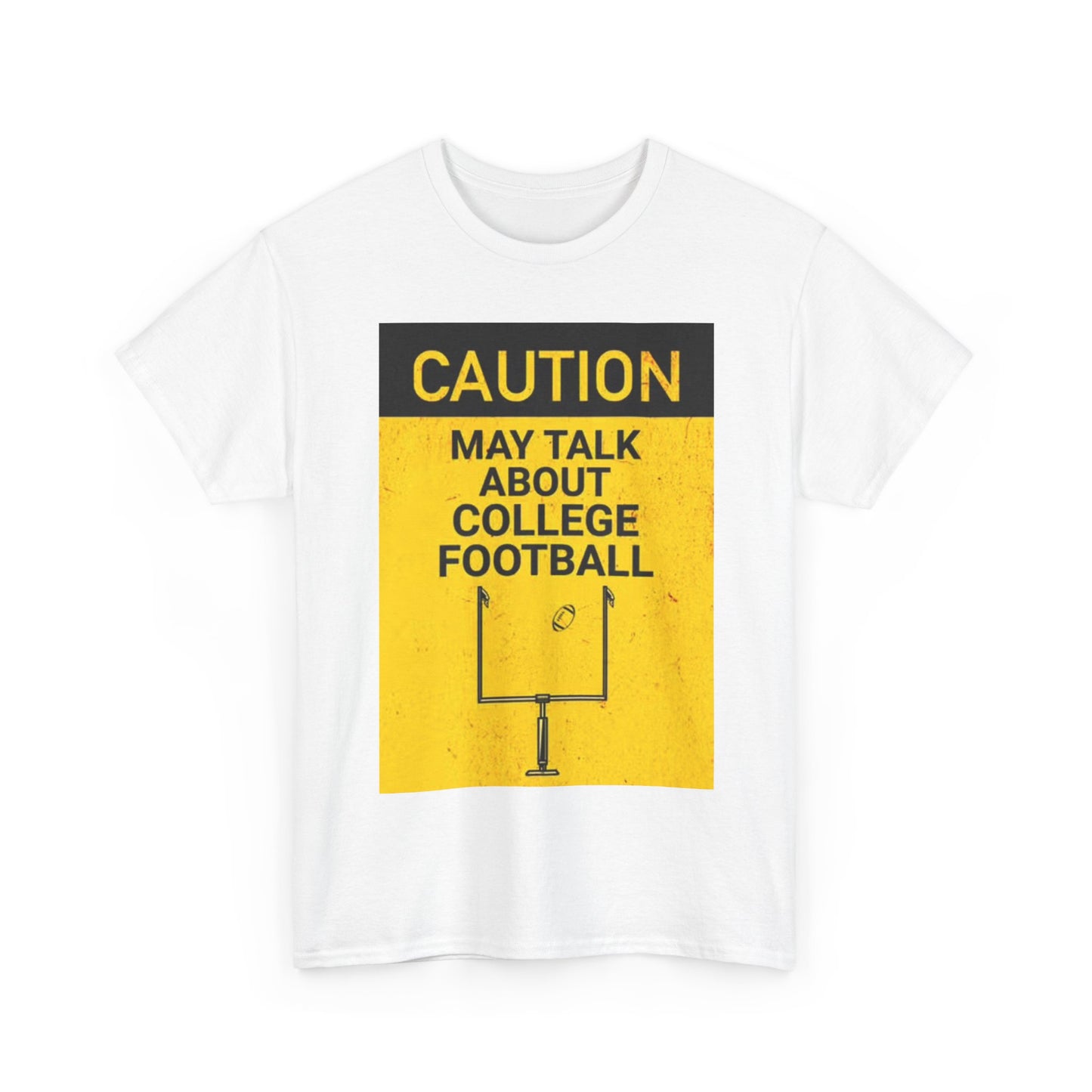 Caution May Talk College Football Shirt Funny Jokes USA Unisex Heavy Cotton Tee
