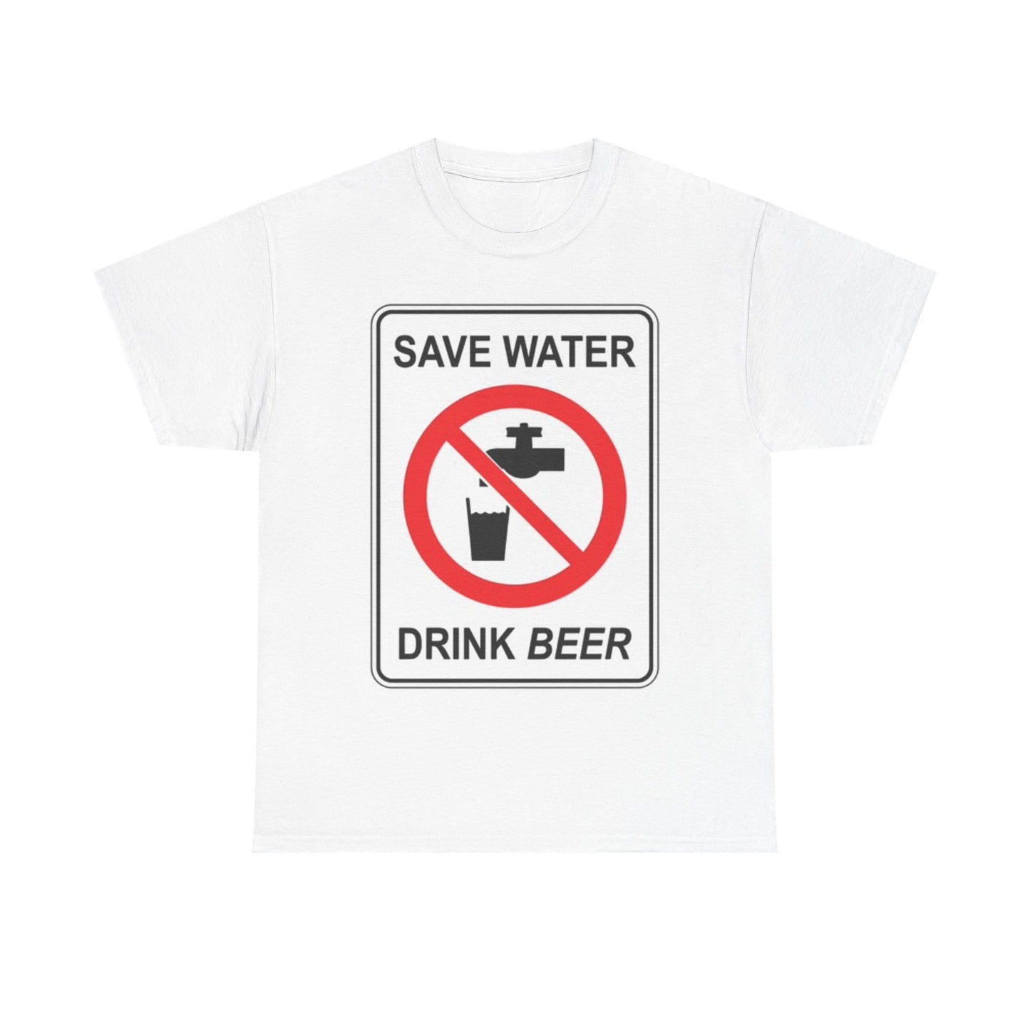 Save Water Drink Beer Shirt Funny Graphic Gift Unisex Heavy Cotton Tee