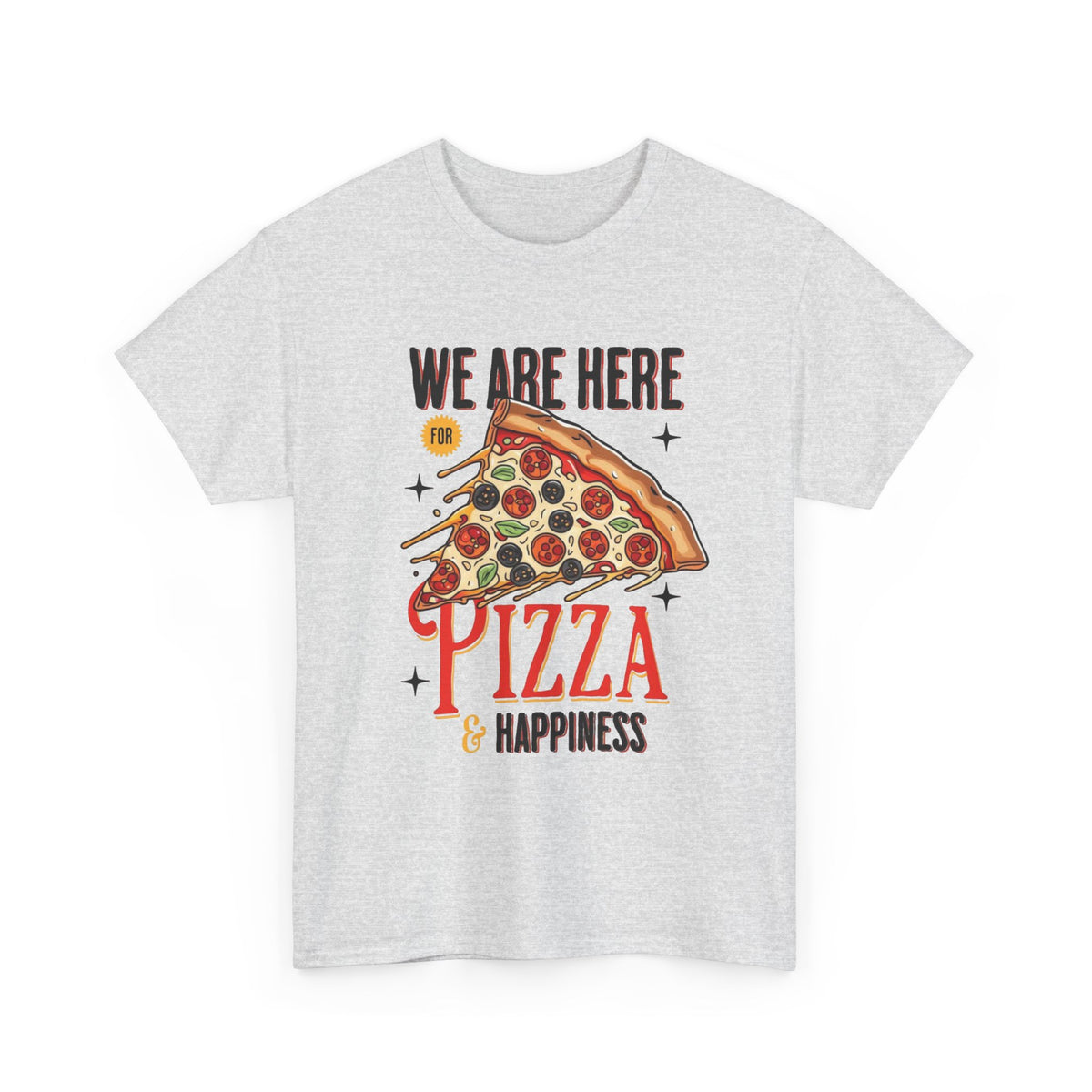 Here For Pizza Graphic T Shirt Men's Heavy Cotton Tee