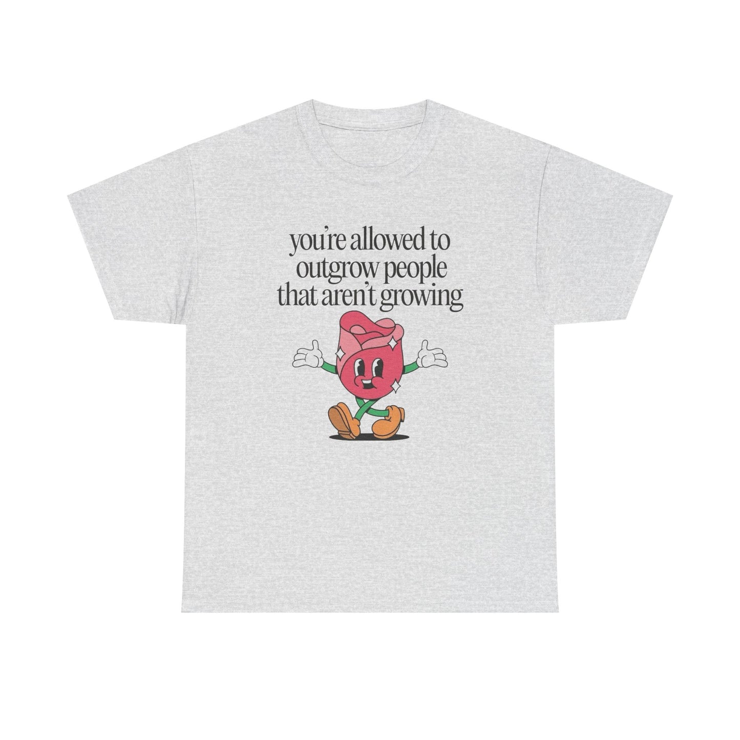 Your Allowed To Outgrow People Graphic T Shirt Unisex Heavy Cotton Tee