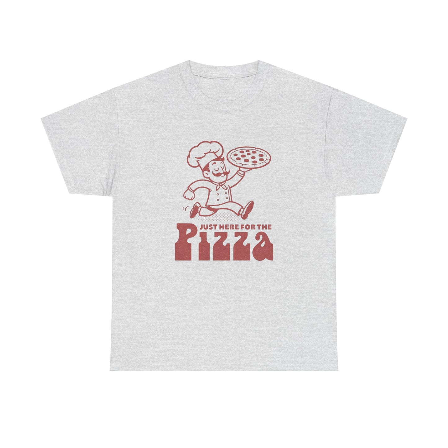 Just Here For The Pizza Graphic T Shirt Unisex Heavy Cotton Tee