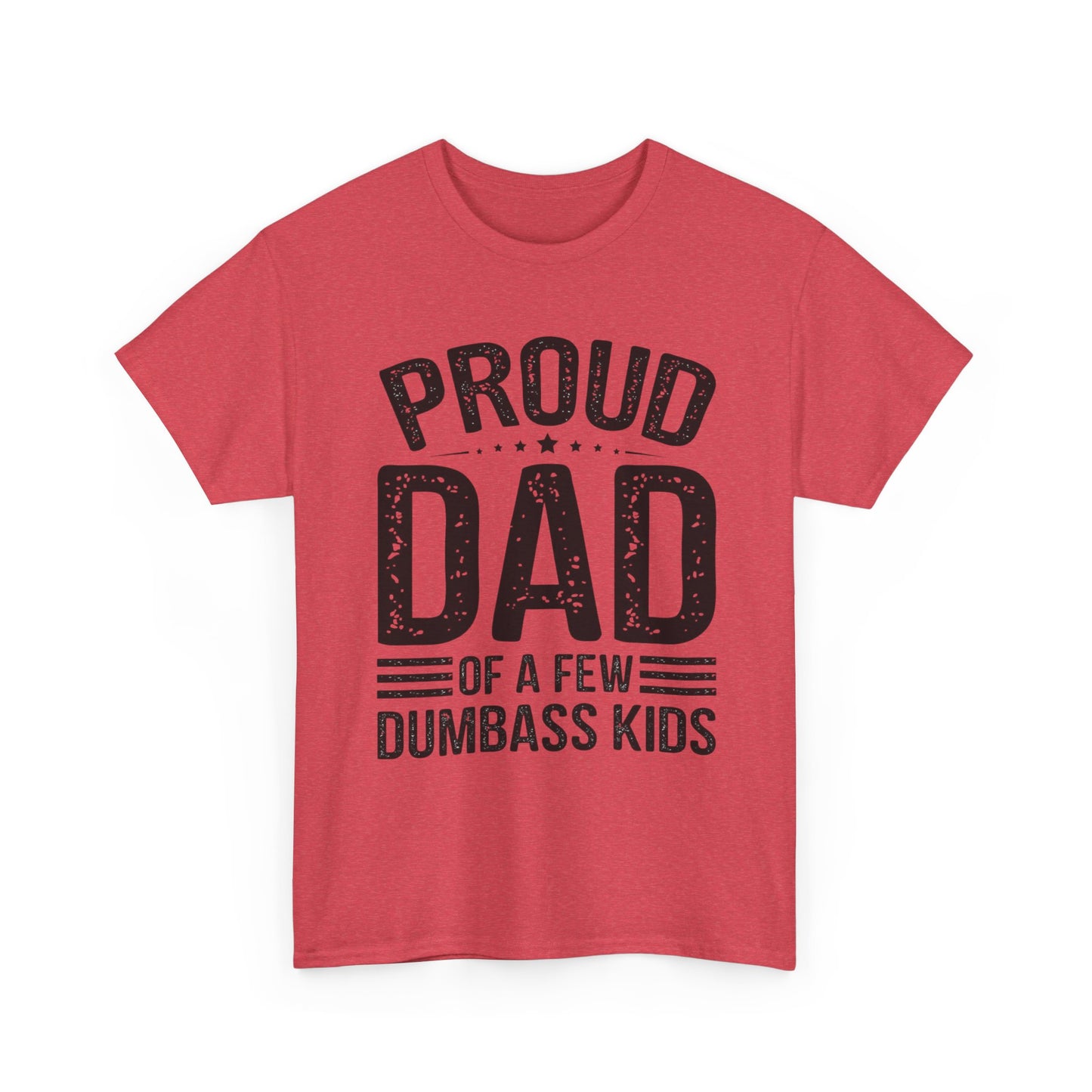 Proud Dad Funny Jokes Graphic T Shirt Unisex Heavy Cotton Tee