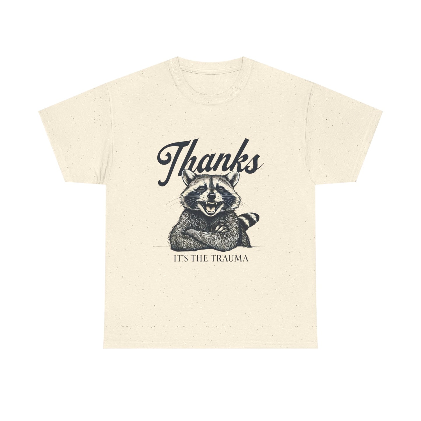 Thanks Its The Trauma Funny Graphic T Shirt Unisex Heavy Cotton Tee Gift Vintage
